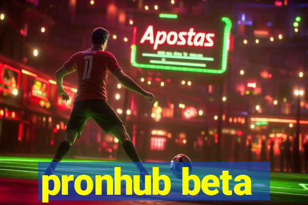 pronhub beta
