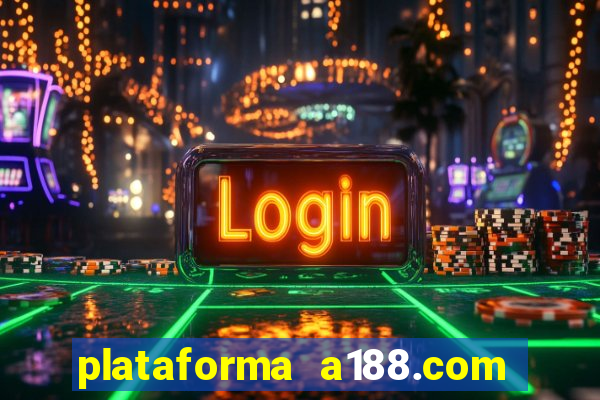 plataforma a188.com paga mesmo