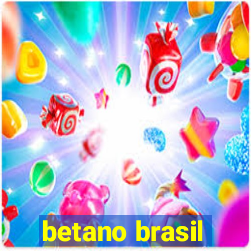 betano brasil
