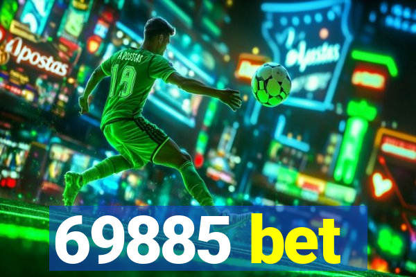 69885 bet