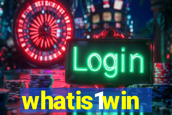 whatis1win