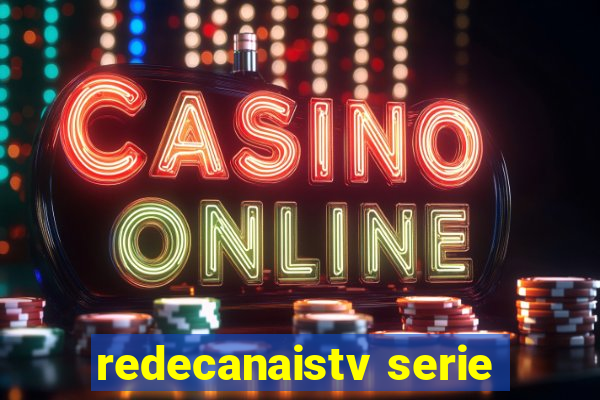 redecanaistv serie