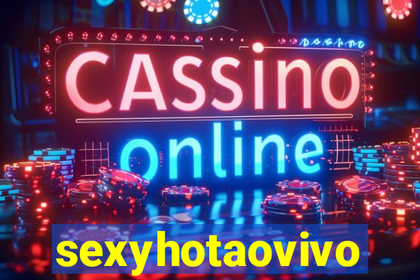 sexyhotaovivo