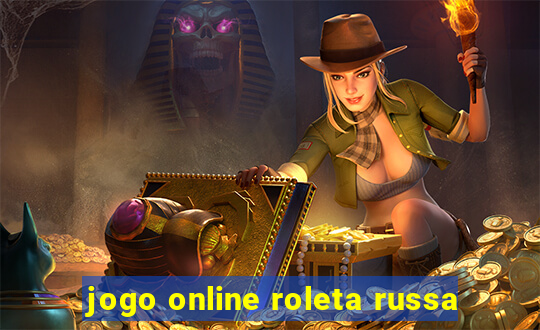 jogo online roleta russa