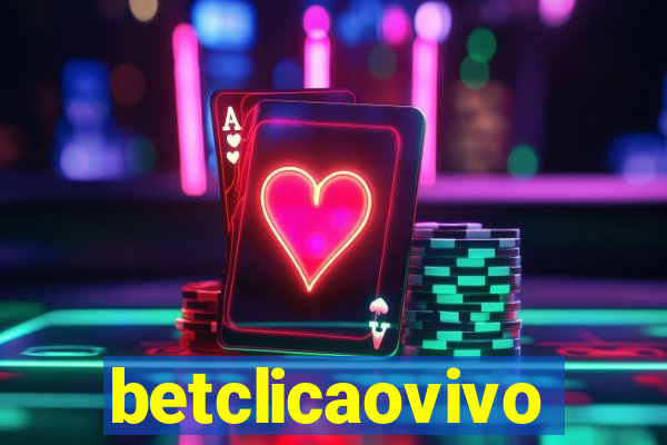 betclicaovivo