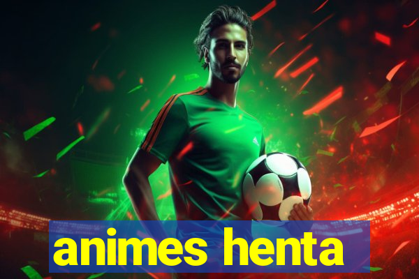 animes henta