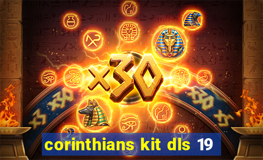 corinthians kit dls 19