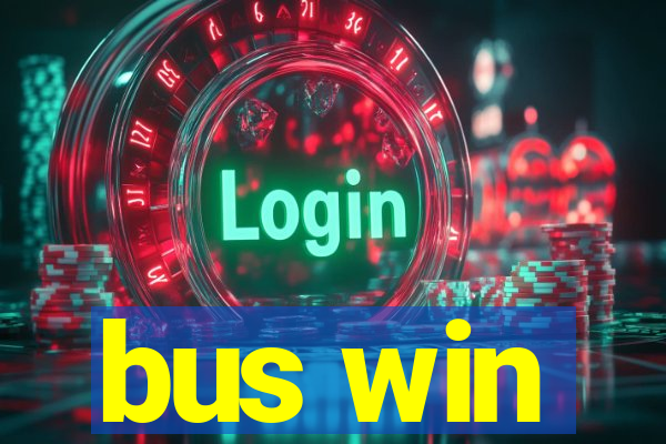 bus win