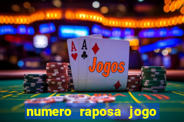 numero raposa jogo do bicho