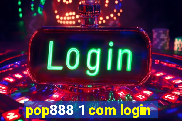 pop888 1 com login