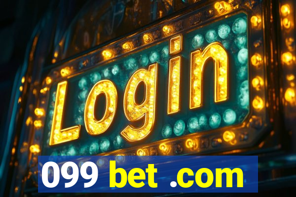 099 bet .com