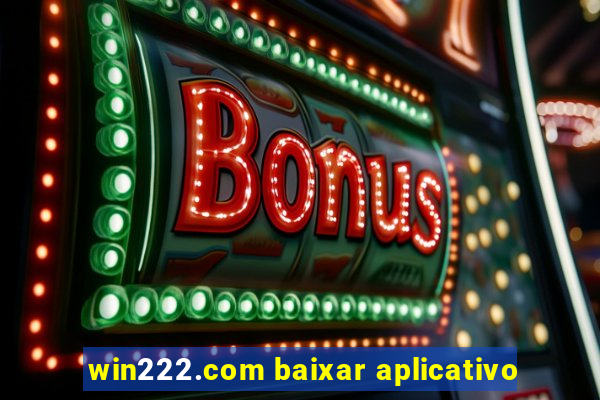 win222.com baixar aplicativo