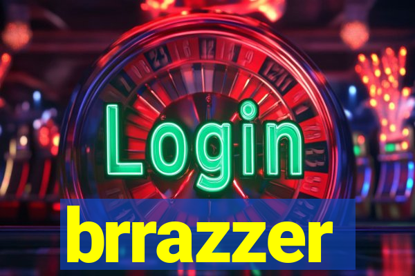 brrazzer