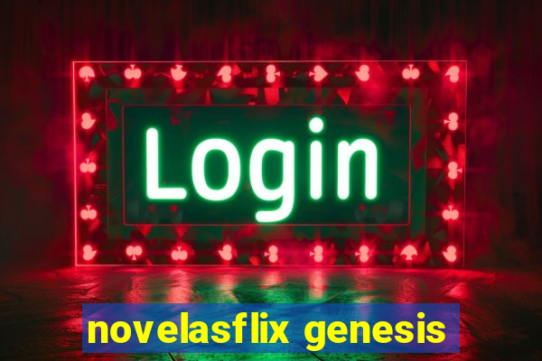 novelasflix genesis