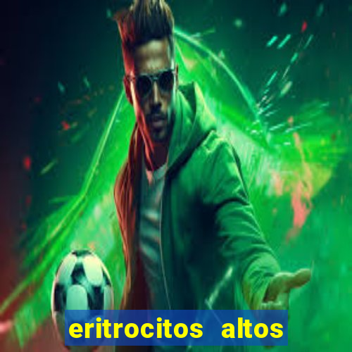 eritrocitos altos em gatos