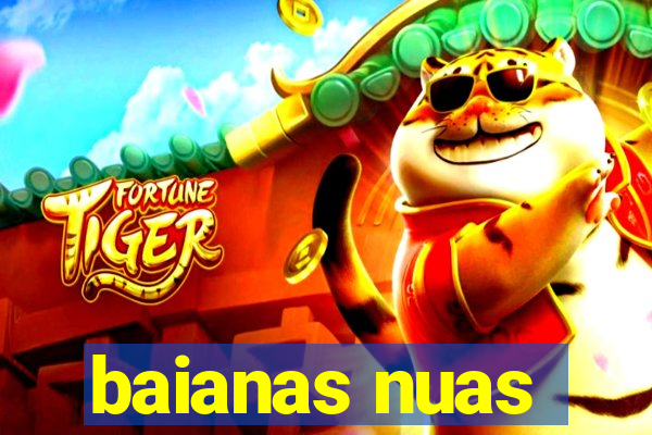 baianas nuas