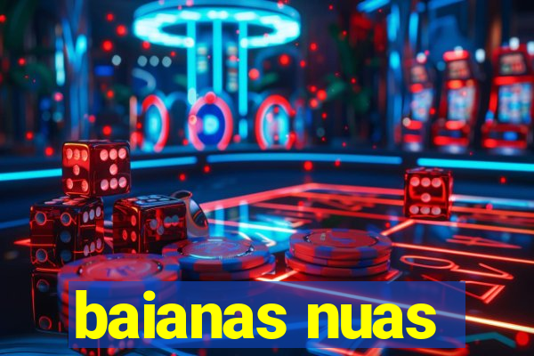 baianas nuas